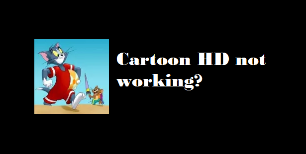 Cartoon HD not working on Android Device and fix the error