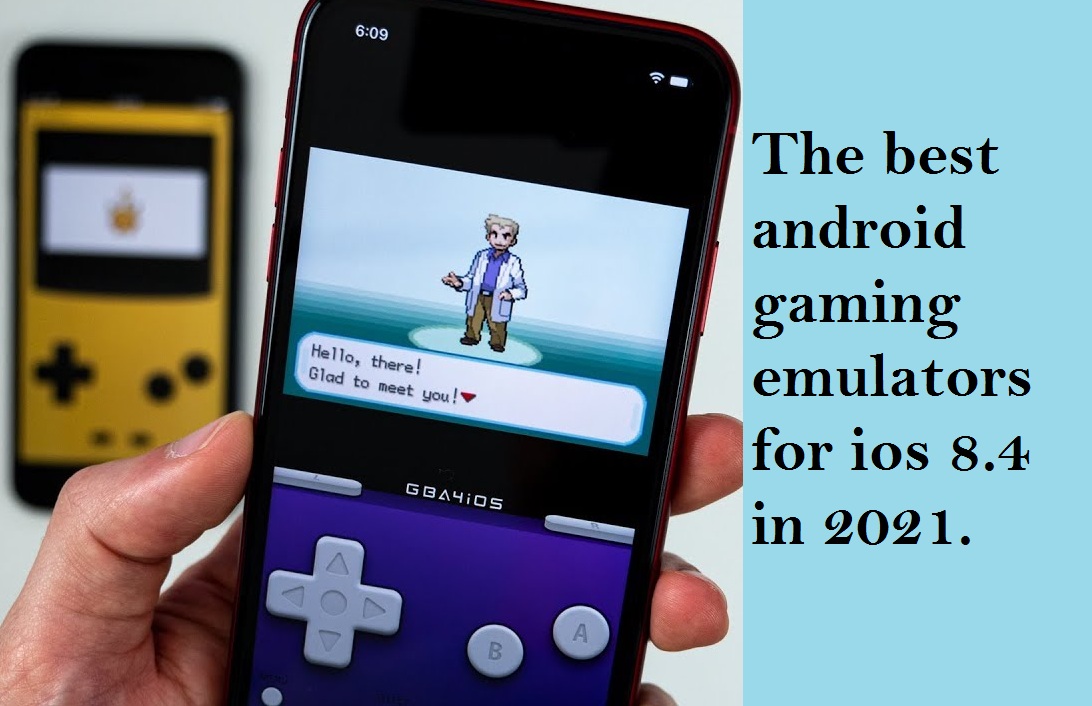 The best android gaming emulators for ios 8.4 in 2021