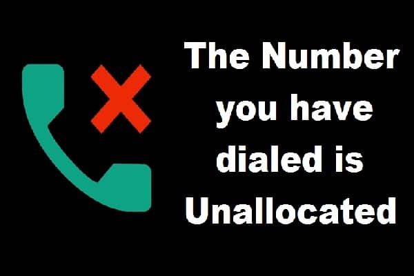 The Number you have dialed is Unallocated